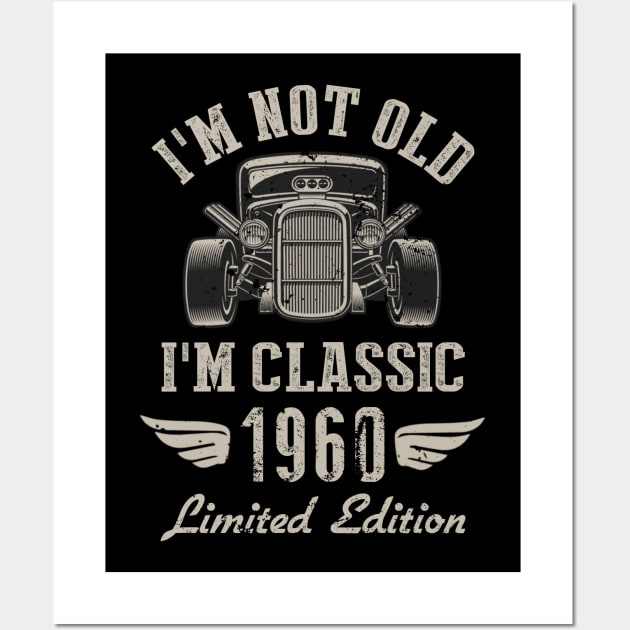 I'm Classic Car 62nd Birthday Gift 62 Years Old Born In 1960 Wall Art by Penda